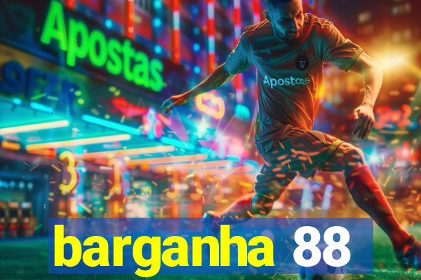 barganha 88